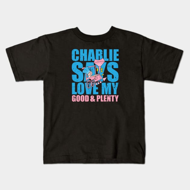 Charlie Says... Kids T-Shirt by CKline